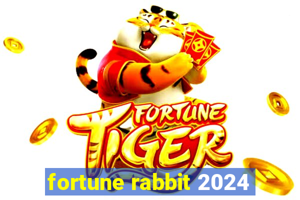 fortune rabbit 2024